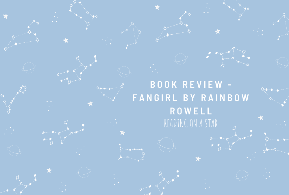 Book Review – Fangirl by Rainbow Rowell❖