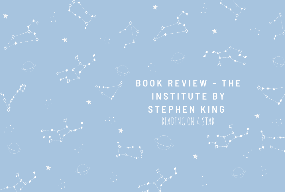 Book Review – The Institute by Stephen King – I wish I loved it☼
