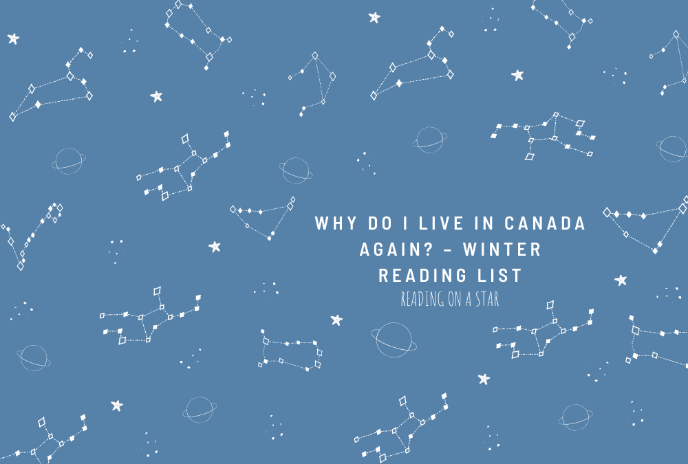 Why do I live in Canada again? – Winter Reading List ❄︎