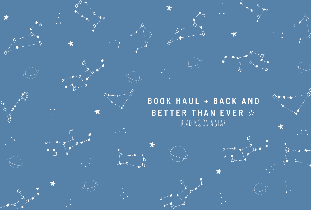 Book Haul + back and better than ever&nbsp;✫